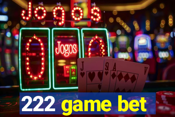 222 game bet